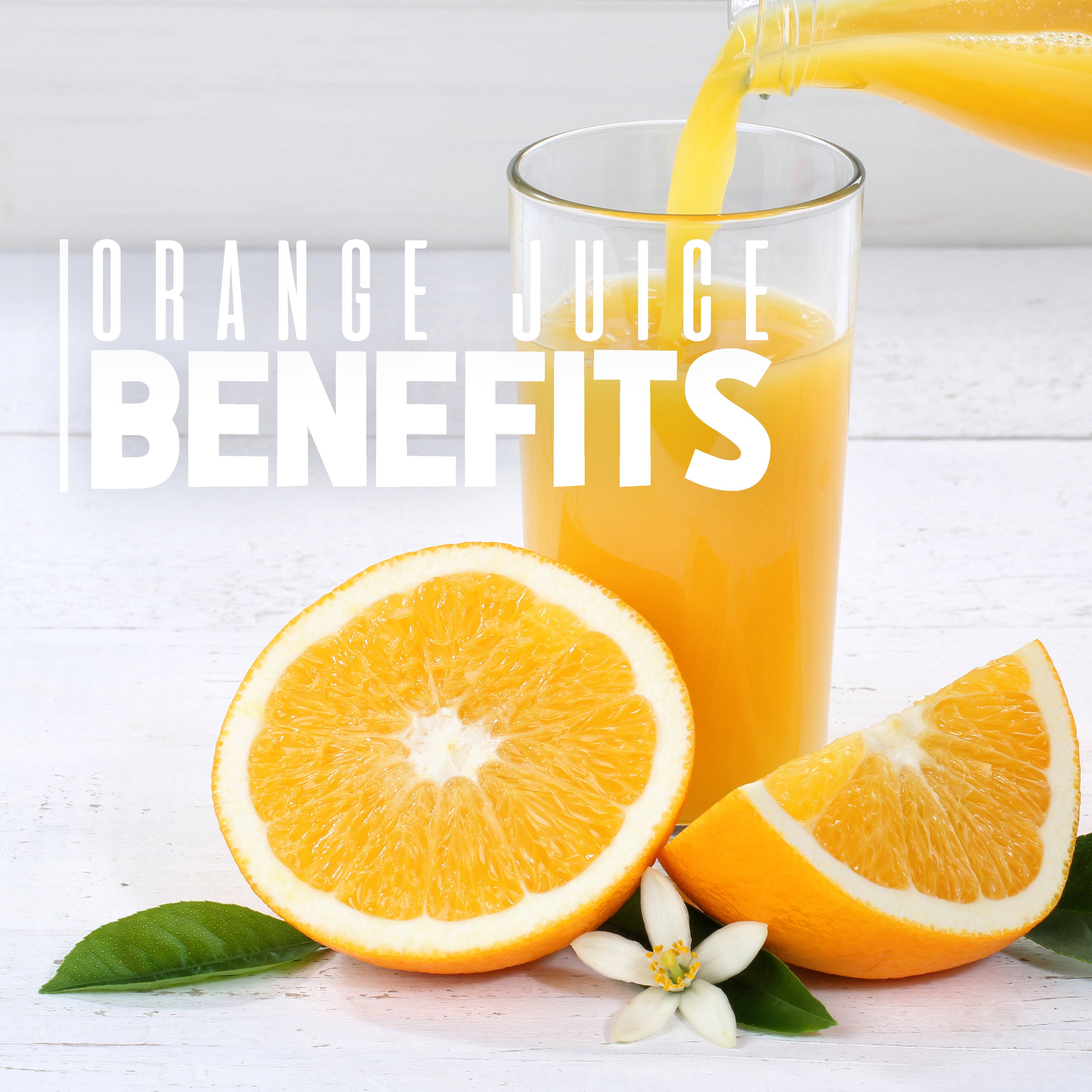 Orange Juice Benefits