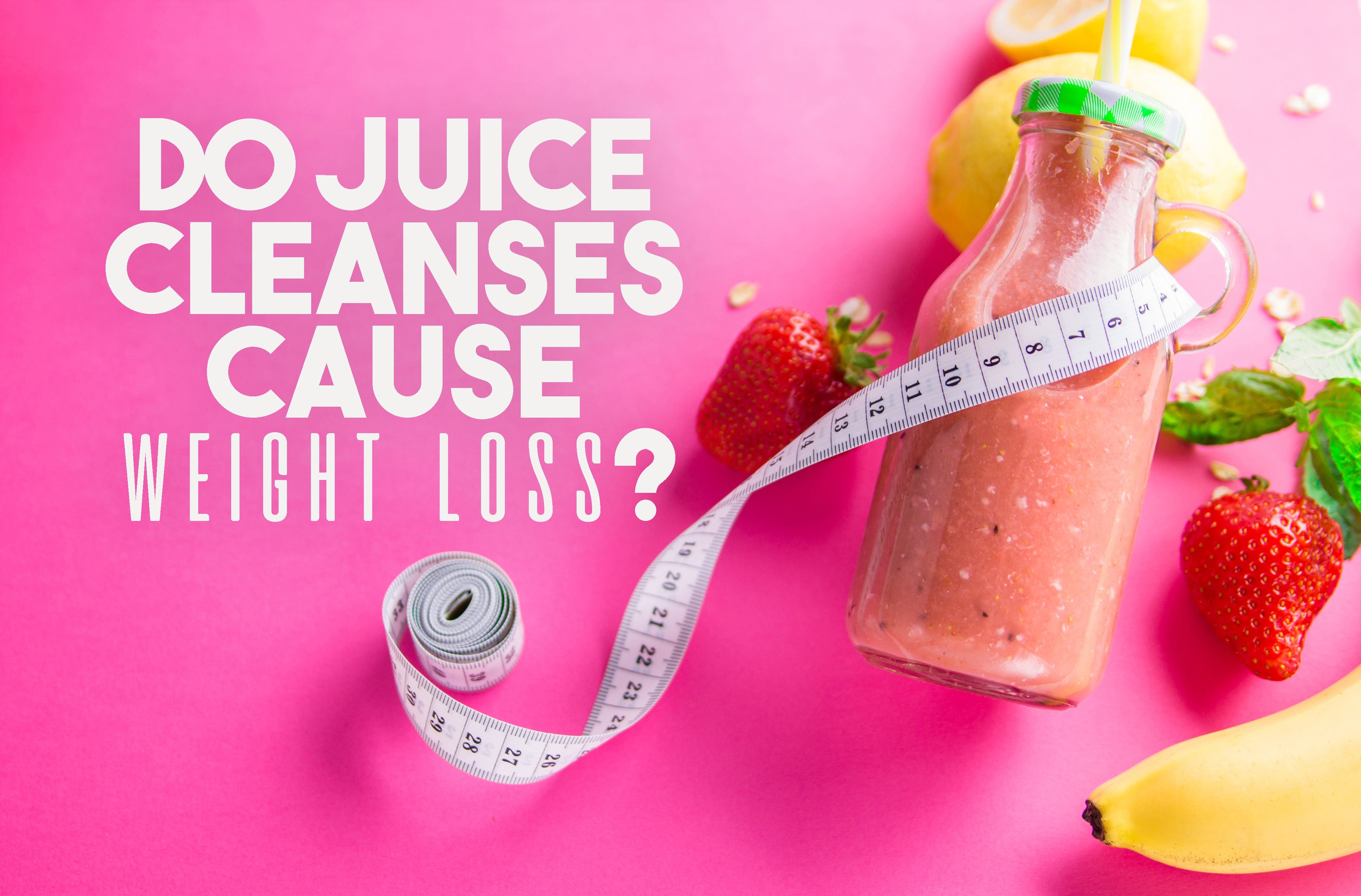 Do Juice Cleanses Cause Weight Loss? – Raw Fountain Juice
